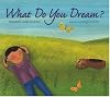 What Do You Dream?