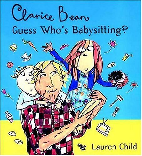 Clarice Bean, Guess Who's Babysitting? book cover