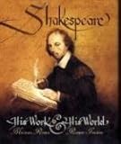 Shakespeare His Work And His World