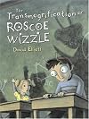 The Transmogrification of Roscoe Wizzle