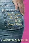 The Earth, My Butt, and Other Big, Round Things