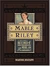 Mable Riley: A Reliable Record of Humdrum, Peril, and Romance
