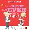 I Will Never Not Ever Eat a Tomato