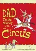 Dad Runs Away with the Circus book cover