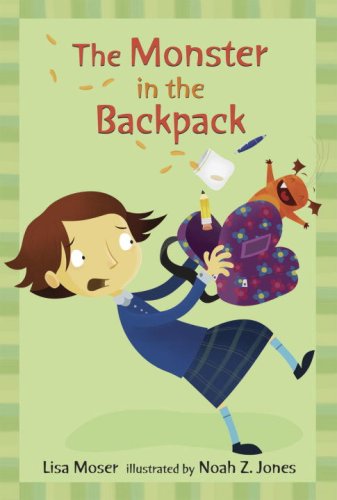 The Monster in the Backpack (By: Noah Z. Jones,Lisa Moser) cover
