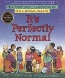 Its Perfectly Normal Changing Bodies Growing Up Sex And Sexual Health The Family Library