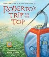 Roberto's Trip to the Top
