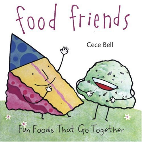 Food Friends: Fun Foods That Go Together book cover