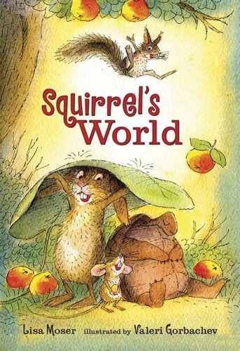Squirrel's World (By: Valeri Gorbachev,Lisa Moser) cover
