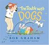 "The Trouble with Dogs," Said Dad
