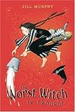 The Worst Witch In Trouble