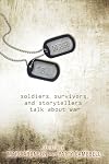 War Is...: Soldiers, Survivors and Storytellers Talk about War
