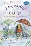 Houndsley and Catina and the Birthday Surprise