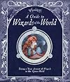Wizardology: A Guide to Wizards of the World