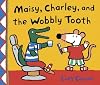 Maisy, Charley, and the Wobbly Tooth: A Maisy First Experience Book
