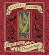 Drake's Comprehensive Compendium of Dragonology