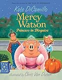 Mercy Watson Princess In Disguise