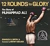 Twelve Rounds to Glory: The Story of Muhammad Ali