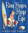 King Hugo's Huge Ego