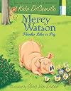 Mercy Watson Thinks Like a Pig