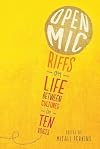Open Mic: Riffs on Life Between Cultures in Ten Voices