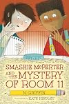 Smashie McPerter and the Mystery of Room 11 (Smashie McPerter Investigates)