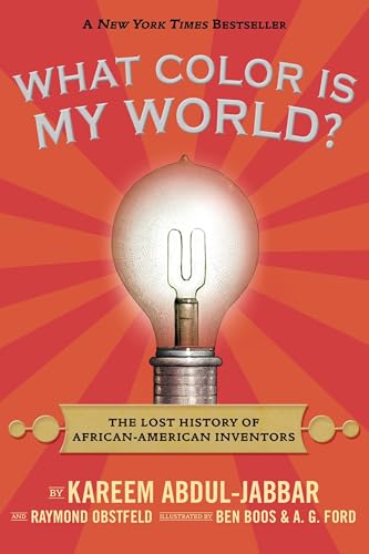 What Color Is My World?: The Lost History of African-American Inventors book cover