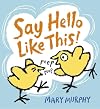Say Hello Like This