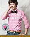 Beyond Magenta: Transgender Teens Speak Out
