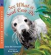See What a Seal Can Do (Read and Wonder)