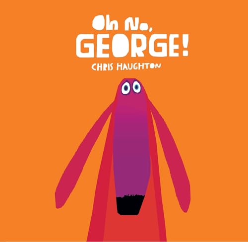 Oh No, George! book cover