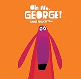 Oh No George