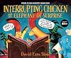 Interrupting Chicken and the Elephant of Surprise