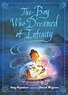 The Boy Who Dreamed of Infinity: A Tale of the Genius Ramanujan