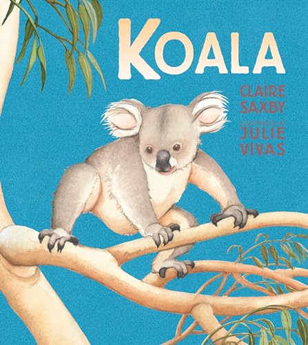 Koala (By: Julie Vivas,Claire Saxby) cover