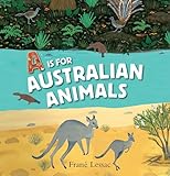 A Is For Australian Animals