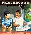 Northbound: A Train Ride Out of Segregation