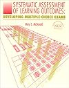 Systematic Assessment of Learning Outcomes: Developing Multiple-Choice Exams