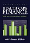 Health Care Finance: Basic Tools For Nonfinancial Managers (Health Care Finance (Baker))