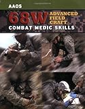 68w Advanced Field Craft Combat Medic Skills