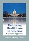 Delivering Health Care in America: A Systems Approach