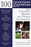 100 questions & answers about overactive bladder and urinary incontinence