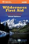 Wilderness First Aid: Emergency Care for Remote Locations