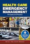Health Care Emergency Management: Principles and Practice