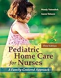 Pediatric Home Care For Nurses A Familycentered Approach