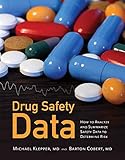 Drug Safety Data How To Analyze Summarize And Interpret To Determine Risk