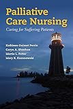 Palliative Care Nursing Caring For Suffering Patients