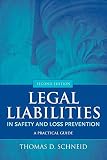 Legal Liabilities In Safety And Loss Prevention A Practical Guide