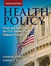 Health Policy: Crisis and Reform