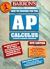 Barron's Ap Calculus Advanced Placement Examination : Review of Calculus Ab and Calculus Bc (6th Ed)